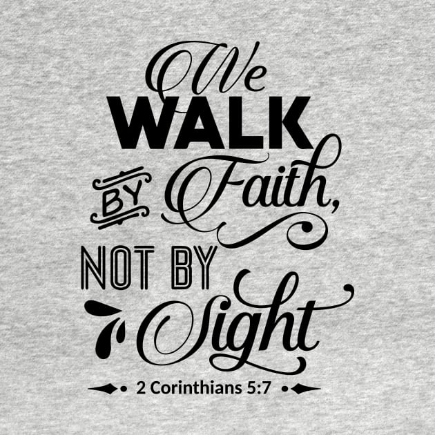 the walk by faith not by light 2 corinthians 5:7 by creativitythings 